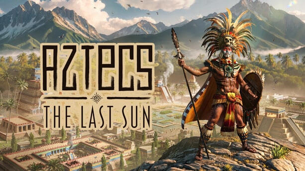 Aztecs: The Last Sun by Play2Chill / Toplitz City-Builder / Historical Translation/Proofreading